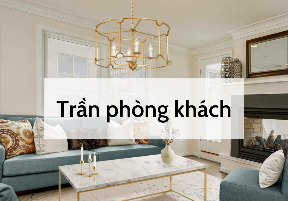 120+ mẫu trần phòng khách đẹp, hiện đại được yêu thích nhất 2022 cho bạn tham khảo