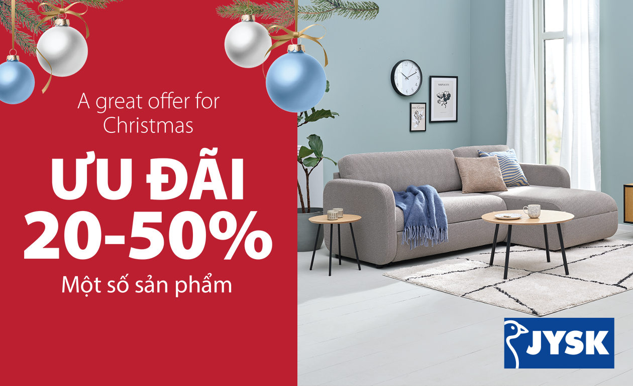 A great offer for christmas - Ưu đãi lên đến 50% tại JYSK Việt Nam