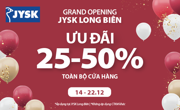 Khám phá loạt ưu đãi hấp dẫn mừng khai trương JYSK Long Biên từ ngày 14 đến 22/12