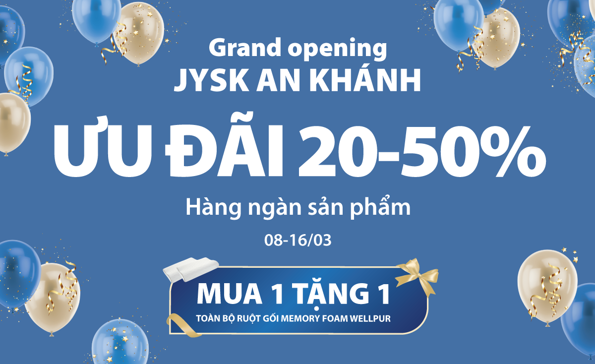 JYSK An Khánh chính thức hé lộ loạt ưu đãi hấp dẫn mừng khai trương vào ngày 08.03.2025