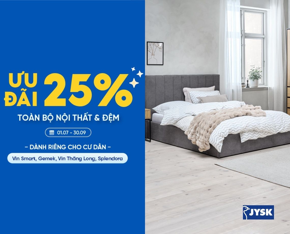 Ưu đãi 25% nội thất và đệm tại JYSK An Khánh
