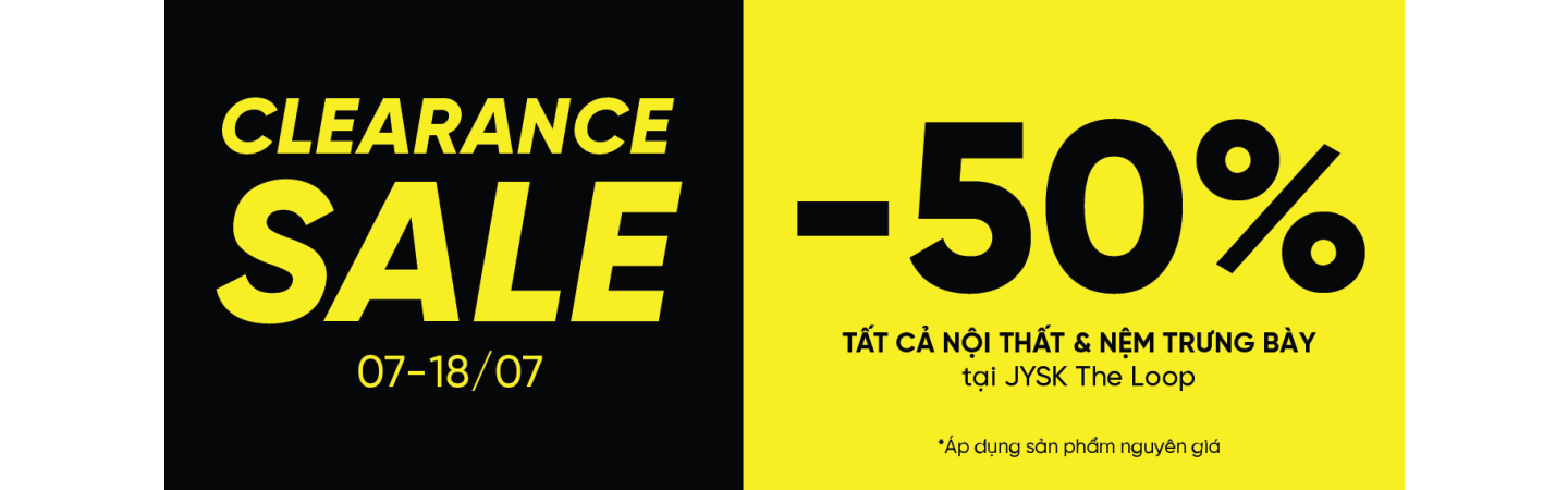 Clearance Sale tại JYSK The Loop: Ưu đãi 50% toàn bộ sản phẩm trưng bày