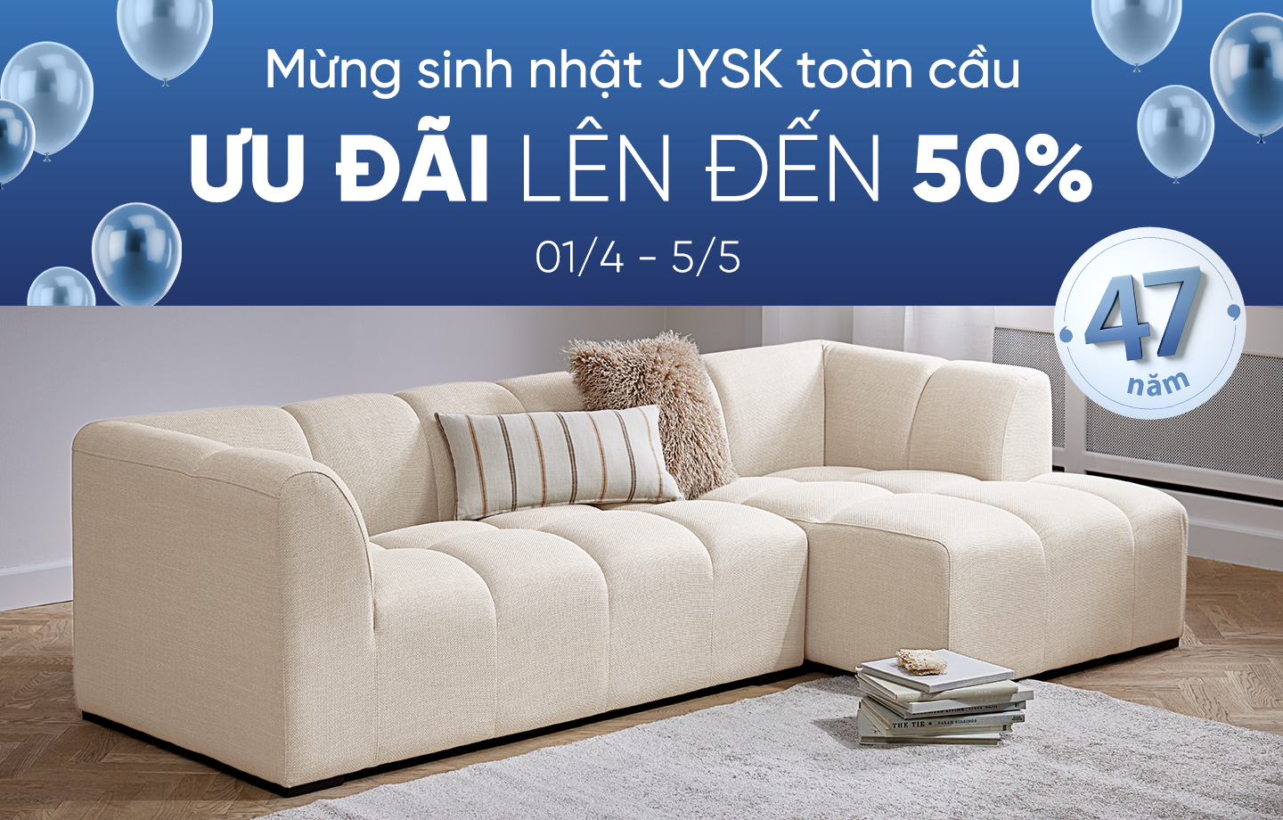 Mừng sinh nhật 47 năm JYSK toàn cầu - Viết tiếp câu chuyện về tổ ấm