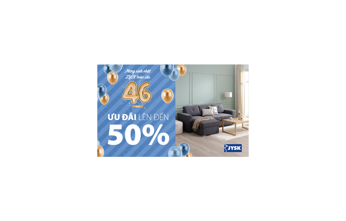 Cùng JYSK thổi nến 46 tuổi – Tân trang không gian sống với ưu đãi lên đến 50%
