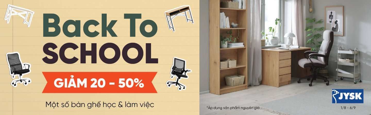 Back to school- Cùng JYSK "lên dây cót" cho năm học mới với ưu đãi lớn đến 50%