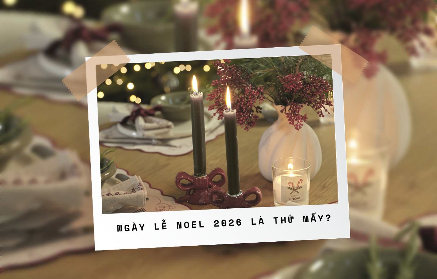 Ý nghĩa Giáng sinh là gì và Noel 2026