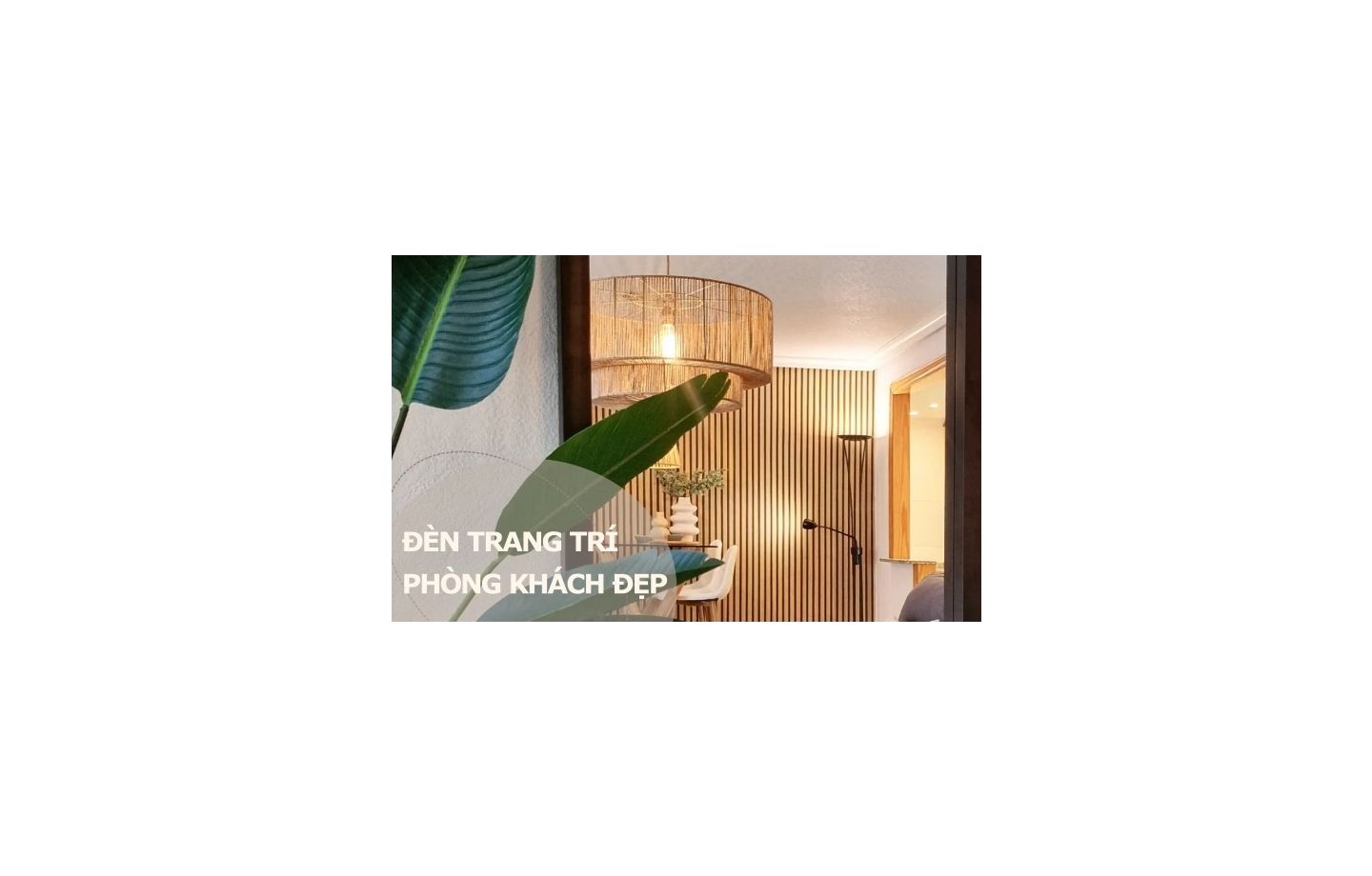 Tổng hợp 25 mẫu đèn trang trí phòng khách đẹp, hiện đại 2023