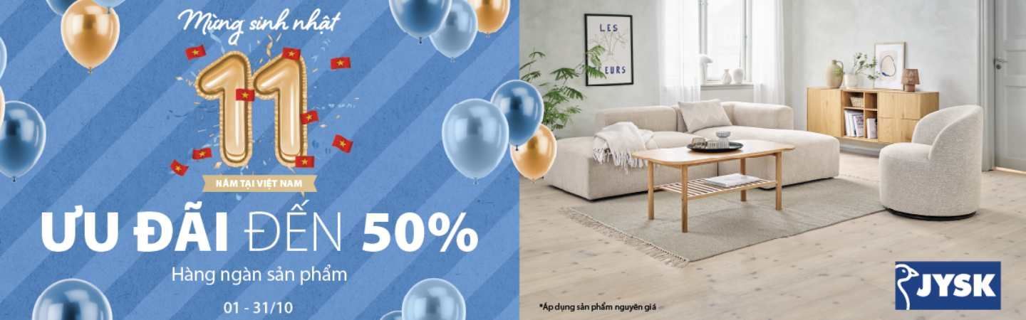 Mừng sinh nhật JYSK Việt Nam 11 tuổi- Ưu đãi đến 50%